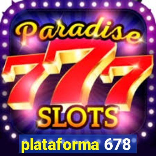 plataforma 678